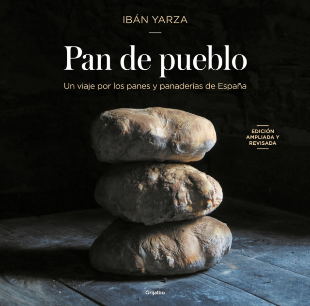 Pan de Pueblo Edición Premium  Town Bread Recipes