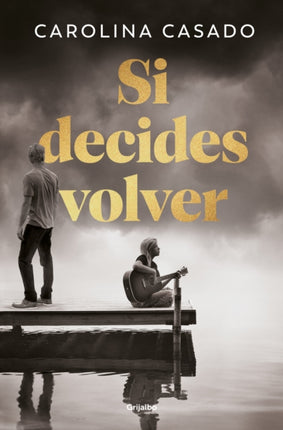 Si decides volver  If You Decide to Come Back