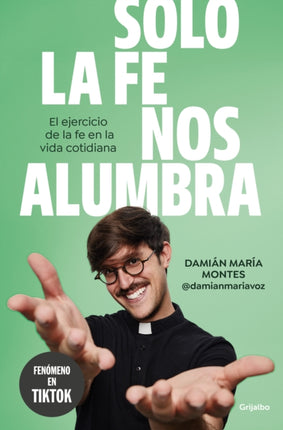 Solo la fe nos alumbra  Only Faith Will Light Our Path