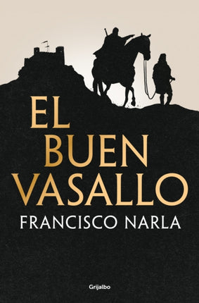 El Buen Vasallo  The Good Servant