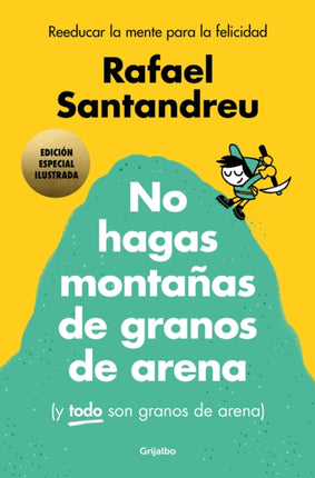 No hagas montañas ed.ilustrada  Dont Make a Mountain Out of a Molehill and EVERYTHING is a Molehill Illustrated Edition