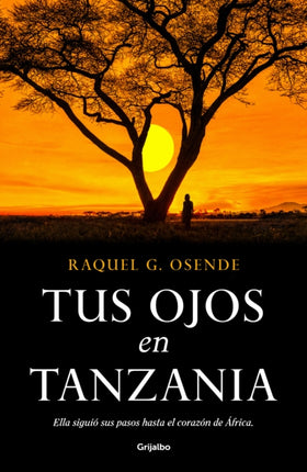 Tus ojos en Tanzania Your Eyes in Tanzania