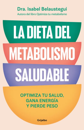 La dieta del metabolismo saludable  The Healthy Metabolism Diet