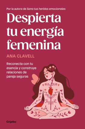 Despierta tu energía femenina  Awaken Your Feminine Energy