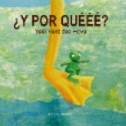 Primary picture books - Spanish: Y por queee?
