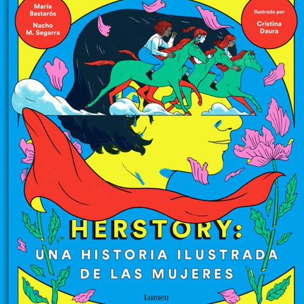 Herstory: Una historia ilustrada de las mujeres / Herstory: An Illustrated History about Women