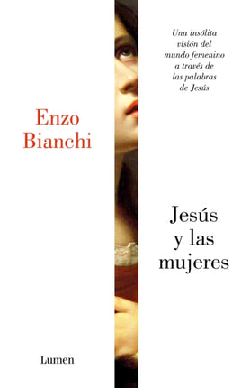 Jesús y las mujeres Una insólita visión del mundo femenino a través de las  palabras de JesúsJesus and Women