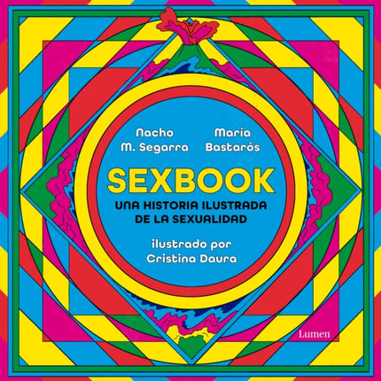 Sexbook: Una historia ilustrada de la sexualidad / An Illustrated History of Sex uality