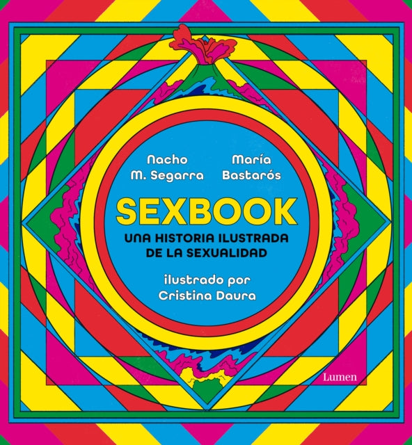 Sexbook: Una historia ilustrada de la sexualidad / An Illustrated History of Sex uality