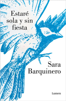 Estaré sola y sin fiesta / I Will Be Alone and Without a Party