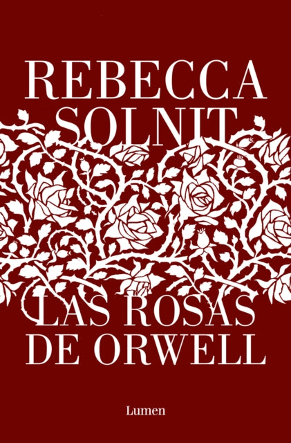 Las rosas de Orwell  Orwells Roses