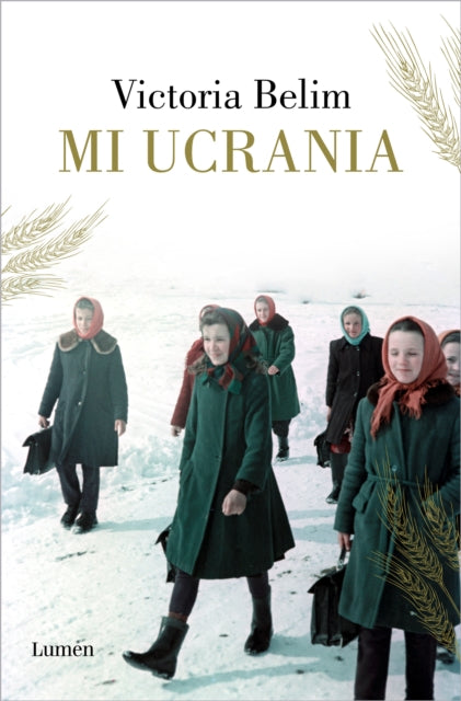 Mi Ucrania / The Rooster House: My Ukrainian Family Story, A Memoir