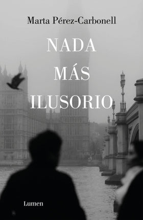Nada más ilusorio  Nothing Is More Illusive