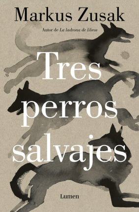 Tres perros salvajes  Three Wild Dogs