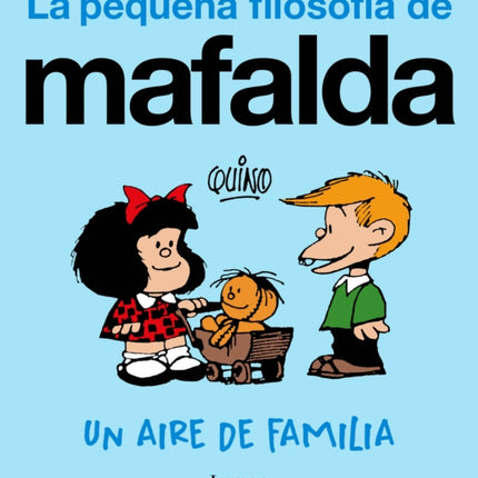 Un aire de familia La pequeña filosofía de Mafalda  A Family Resemblance