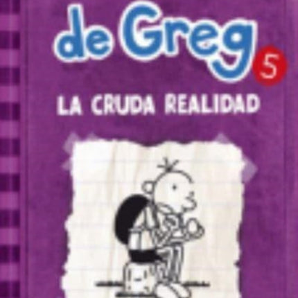 Diario de Greg 5. La cruda realidad