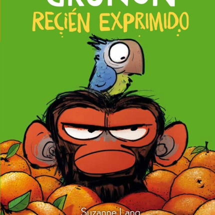 Gruñón recién exprimido / Grumpy Monkey. Freshly