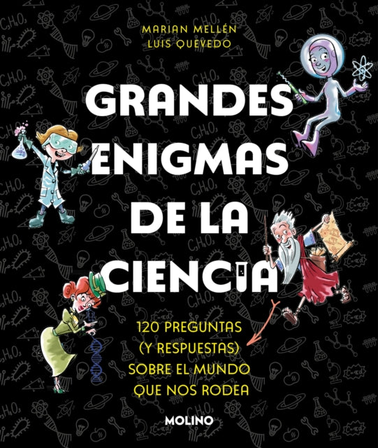 Grandes enigmas de la ciencia. 120 preguntas y respuestas sobre el mundo que nos  rodea  Great Mysteries about Science