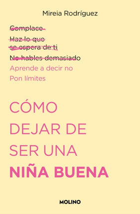 Cómo dejar de ser una niña buena  How to Stop