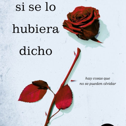 Si se lo hubiera dicho  If Only I Had Told Her