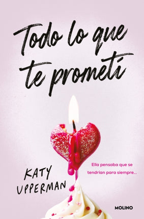 Todo lo que te prometí. Ella pensaba que se tendrían para siempre  Everything I Promised You