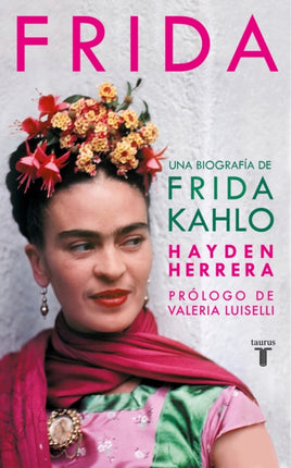 Frida / Frida: A Biography of Frida Kahlo