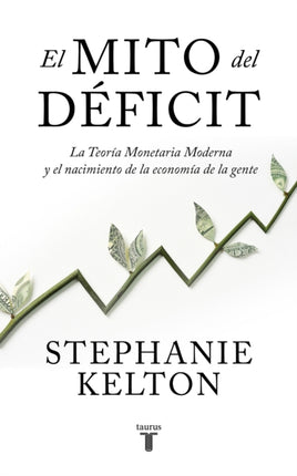 El mito del déficit / The Deficit Myth
