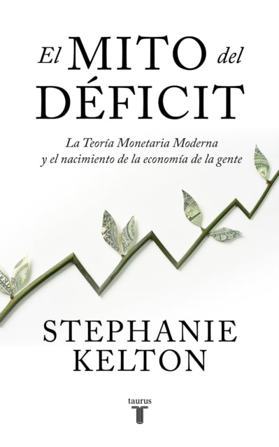 El mito del déficit / The Deficit Myth