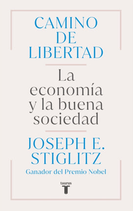 Camino de libertad The Road to Freedom Economics and the Good Society