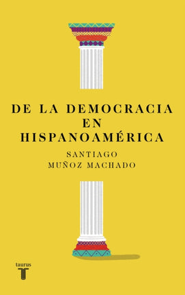 De la democracia en hispanoamérica  On Democracy in Latin America