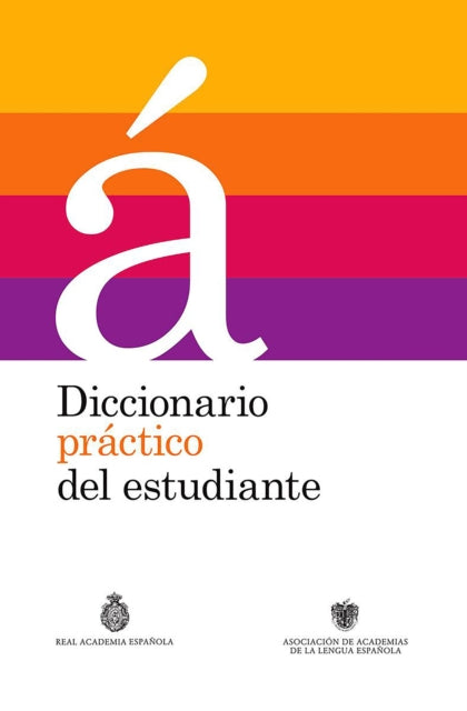 Diccionario práctico del estudiante / Practical Dictionary for Students: Diccionario Español