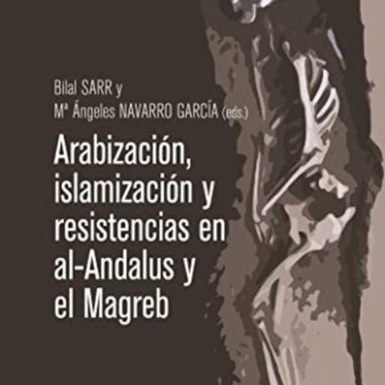 Arabización islamización y resistencias en