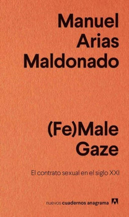 Nuevos Cuadernos Anagrama: (Fe)Male Gaze