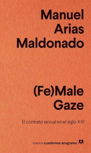Nuevos Cuadernos Anagrama: (Fe)Male Gaze