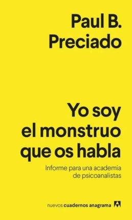 Nuevos Cuadernos Anagrama: Yo soy el monstruo que os habla