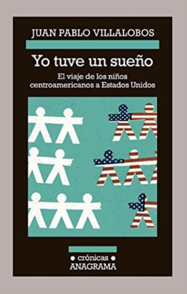 Yo Tuve un Sueno: El Viaje de los Ninos