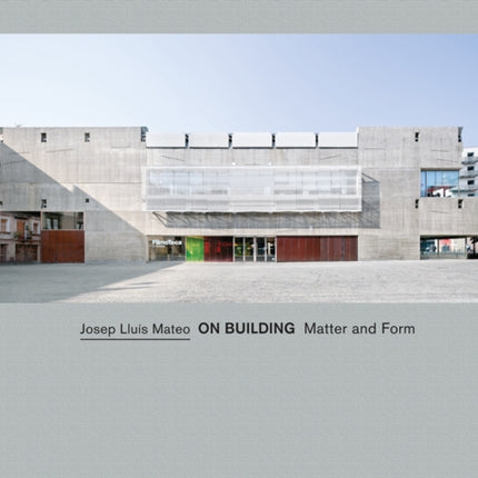 Josep Llus Mateo On Building Matter And Form