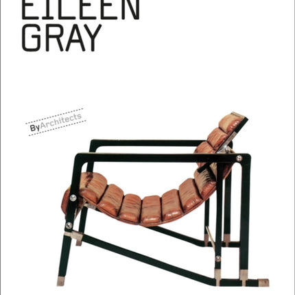 Eileen Gray Objects and Furniture Design