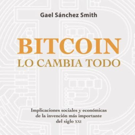 Bitcoin lo cambia todo  implicaciones sociales y