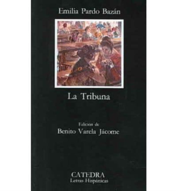 La Tribuna La Tribuna Letras Hispanicas  Hispanic Writings