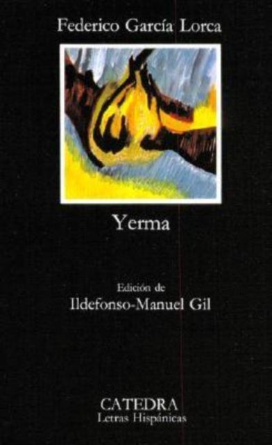 Yerma: Poema Tragico En Tres Actos Y Seis Cuadros: Yerma