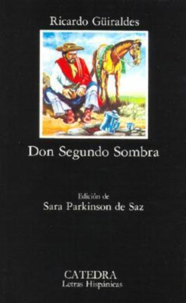 Don Segundo Sombra Letras Hispanicas  Hispanic Letters