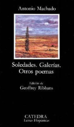 Soledades, Galerias, Otros Poemas: Soledades, Galerias, Otros Poemas