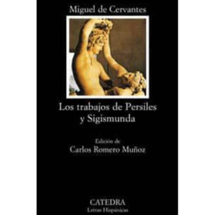 Trabajos de Persiles y Sigismunda Letras Hispanicas Hispanic Writings