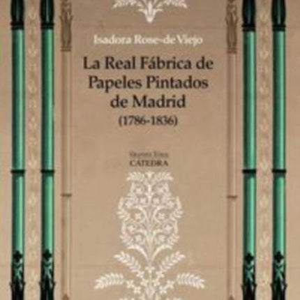 La Real Fbrica de Papeles Pintados de Madrid 17861836  arte artesana e industria