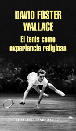 El tenis como experiencia religiosa  On Tennis