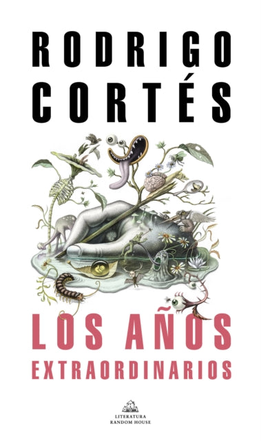 Los aos extraodinarios Literatura Random House Spanish Edition