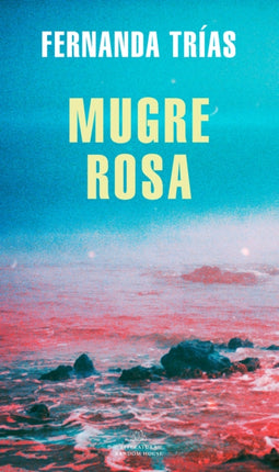 Mugre Rosa / Filthy Rose