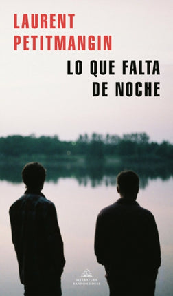 Lo que falta de noche / What You Need at Night