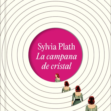 La campana de cristal. Edición ilustrada  The Bell Jar Illustrated Edition